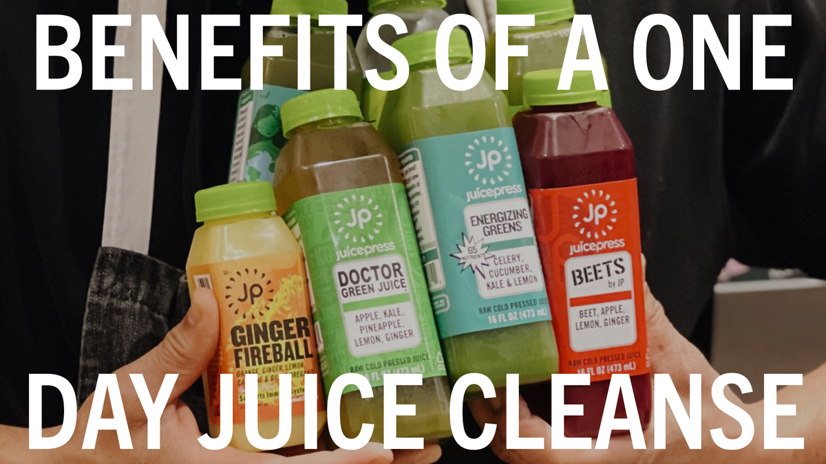 What are the health benefits of a one day juice cleanse Juice Press